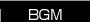 BGM