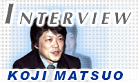 Interview KOJI MATSUO