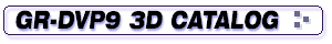 GR-DVP9 3D CATALOG
