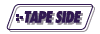 TAPE SIDE
