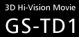 3D Hi-Vision Movie GS-TD1
