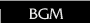 BGM