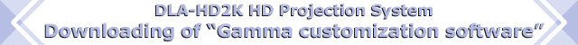 DLA-HD2K HD Projection System Downloading of ''Gamma customization software''