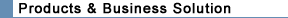 Products & Business Solusiton