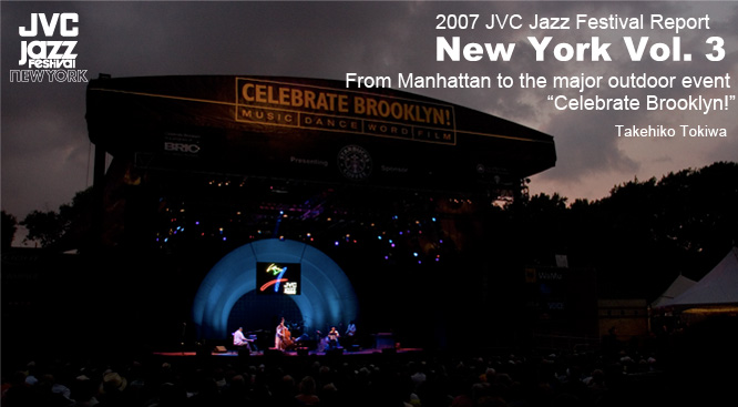 JVC Jazz Festival 2007 Report ?New York Vol. 3 