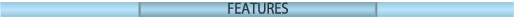 FEATURES