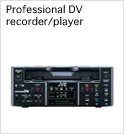 Professional DV recorder/player