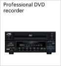 Professional DVD recorder