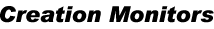 Creation Monitors