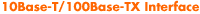10Base-T/100Base-TX Interface