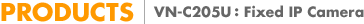 VN-C205U: Fixed IP Camera