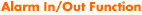 Alarm In/Out Function