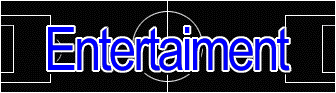 Entertainment