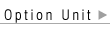 Option Unit