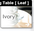 Around the Big Table[Leaf] Ivory