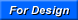 For Design